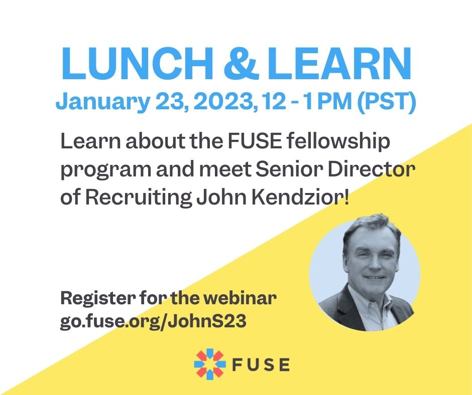 FUSE Corps Lunch & Learn: January 23, 12:00 pm Pacific.