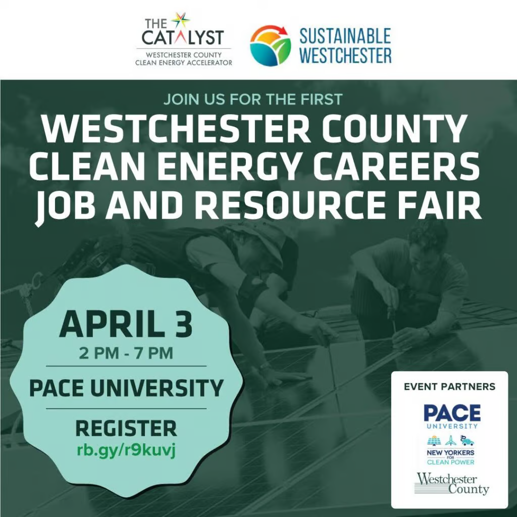 Inaugural Westchester County Clean Energy Careers Job and Resource Fair is April 3rd